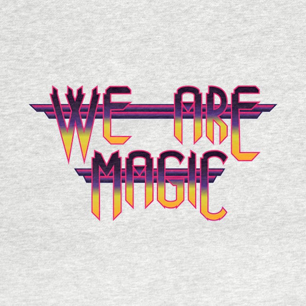 We Are Magic by Eternal Summer of Youth